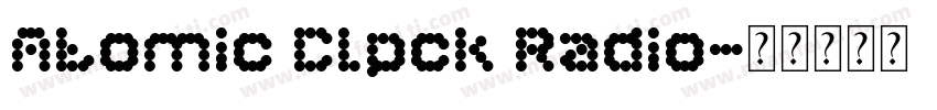 Atomic Clpck Radio字体转换